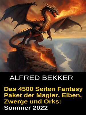 cover image of Das 4500 Seiten Fantasy Paket der Magier, Elben, Zwerge und Orks. Sommer 2022